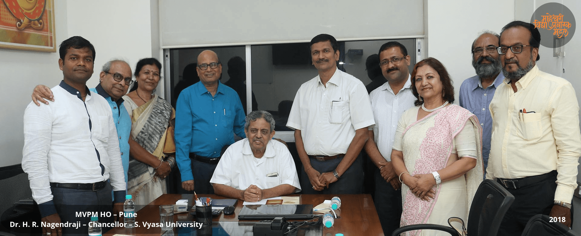 13.	MVPM HO – Pune Dr. H. R. Nagendraji – Chancellor – S. Vyasa University   2018